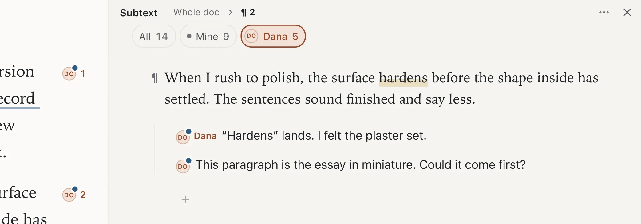 A shared page with the editor’s mark beside each paragraph. Beside the page, the second paragraph’s notes from the editor, Dana: “‘Hardens’ lands. I felt the plaster set.” and “This paragraph is the essay in miniature. Could it come first?”
